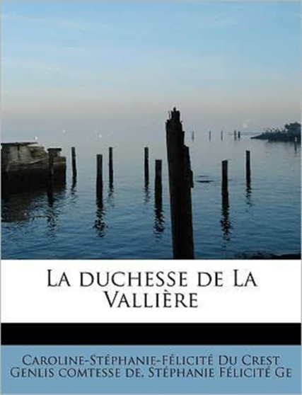 La Duchesse de La Valli Re