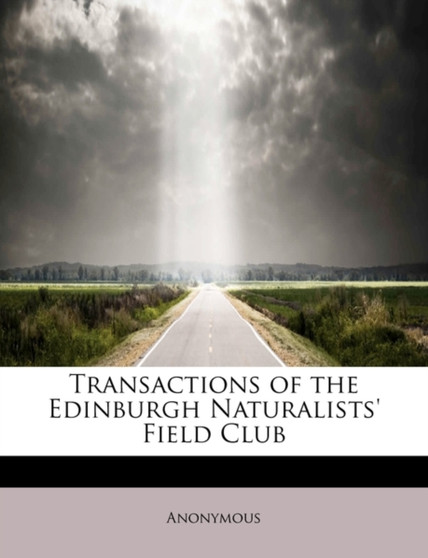 Transactions of the Edinburgh Naturalists' Field Club