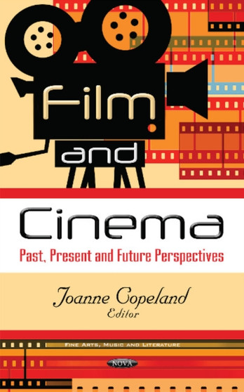 Film & Cinema : Past, Present & Future Perspectives by Joanne Copeland - Paperback