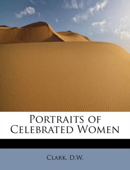 Portraits of Celebrated Women