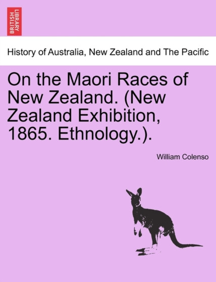 On the Maori Races of New Zealand. (New Zealand Exhibition, 1865. Ethnology.).