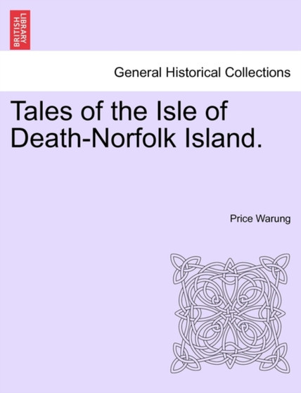 Tales of the Isle of Death-Norfolk Island.
