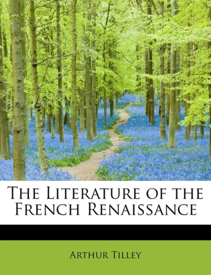 The Literature of the French Renaissance