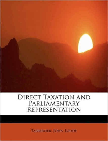 Direct Taxation and Parliamentary Representation