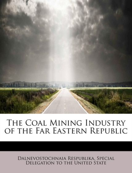 The Coal Mining Industry of the Far Eastern Republic
