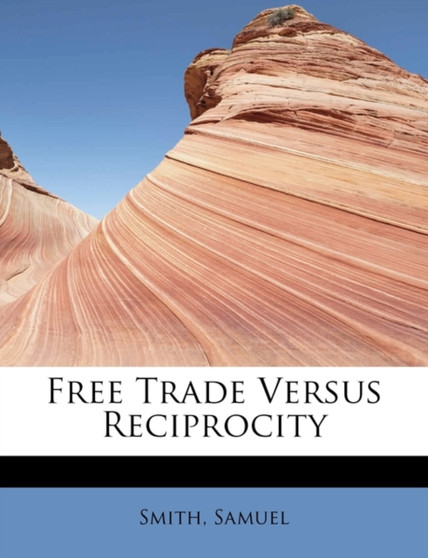 Free Trade Versus Reciprocity