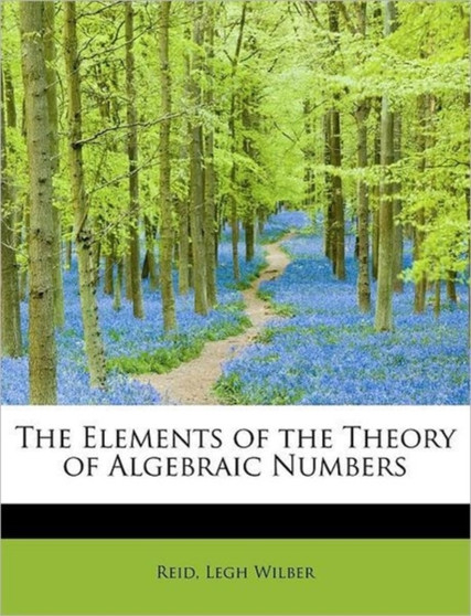 The Elements of the Theory of Algebraic Numbers