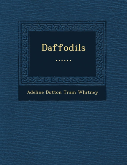 Daffodils ......