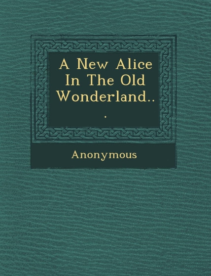 A New Alice in the Old Wonderland...