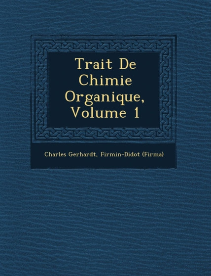 Trait� De Chimie Organique, Volume 1