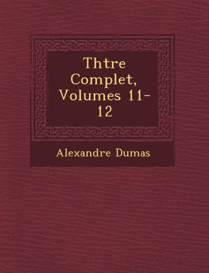 Th Tre Complet, Volumes 11-12