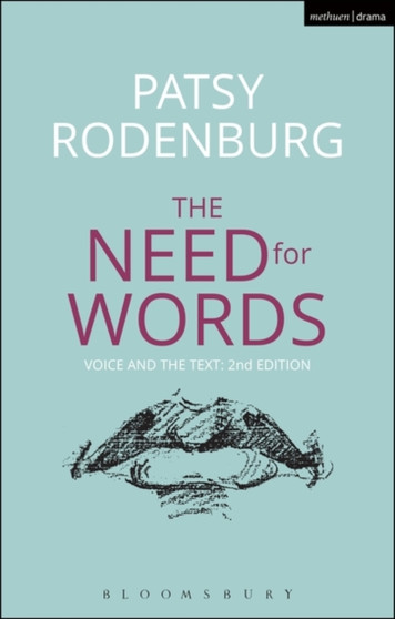 The Need for Words : Voice and the Text by Patsy Rodenburg - Hardback