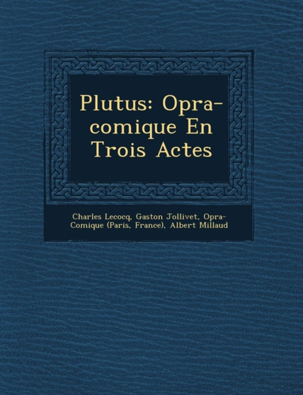 Plutus : Op�ra-comique En Trois Actes