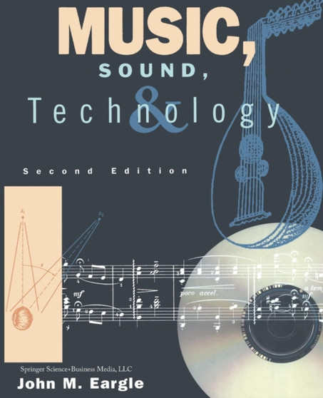 Music, Sound, and Technology by John M. Eargle - Paperback
