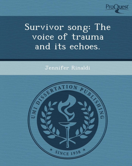 Survivor Song: The Voice of Trauma and Its Echoes