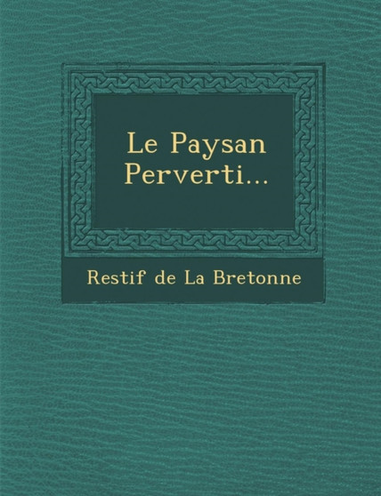 Le Paysan Perverti...