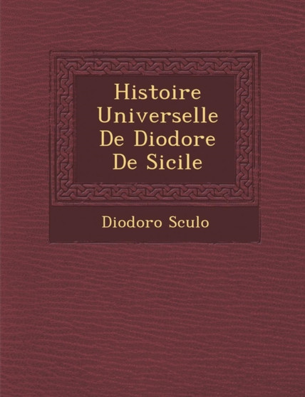 Histoire Universelle de Diodore de Sicile