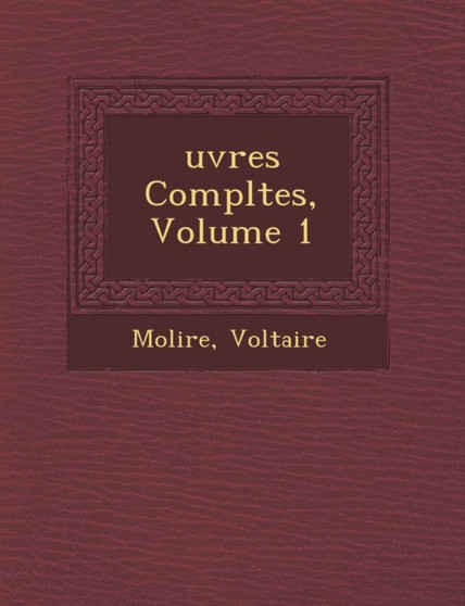 Uvres Completes, Volume 1
