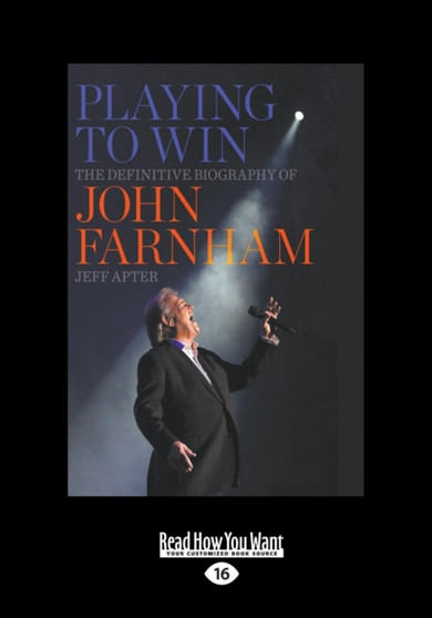 Playing to Win : The Definitive Biography of John Farnham by Jeff Apter - Paperback