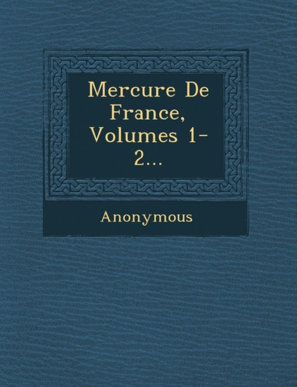 Mercure de France, Volumes 1-2...