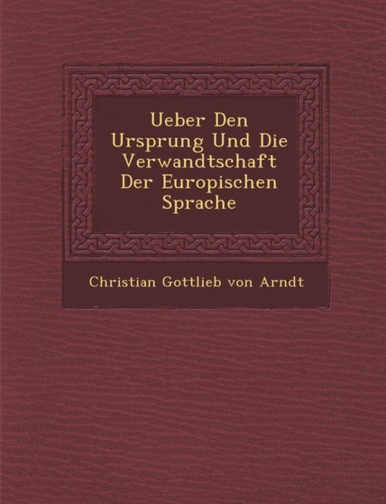 Ueber Den Ursprung Und Die Verwandtschaft Der Europ Ischen Sprache