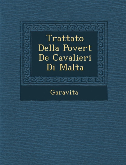 Trattato Della Povert de Cavalieri Di Malta