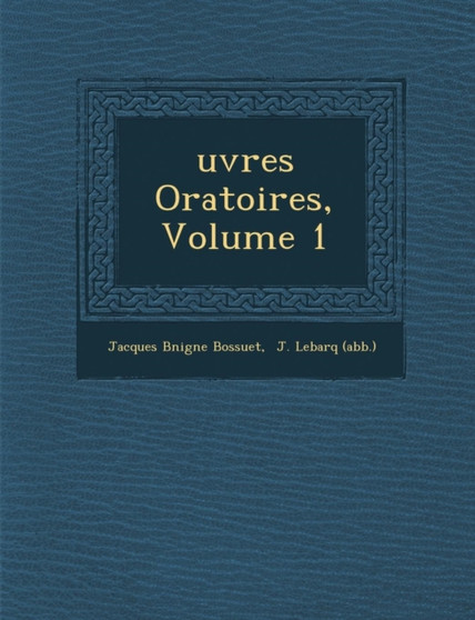 Uvres Oratoires, Volume 1