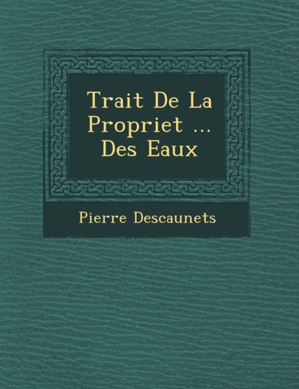 Trait de La Propriet ... Des Eaux