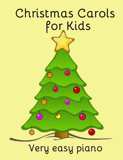 Christmas Carols for Kids : Popular carols arranged for easy piano by Heather Milnes - Paperback