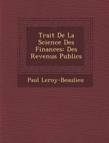 Trait� De La Science Des Finances : Des Revenus Publics