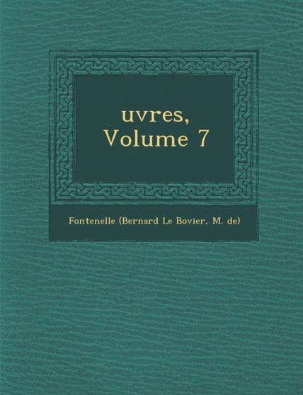 Uvres, Volume 7