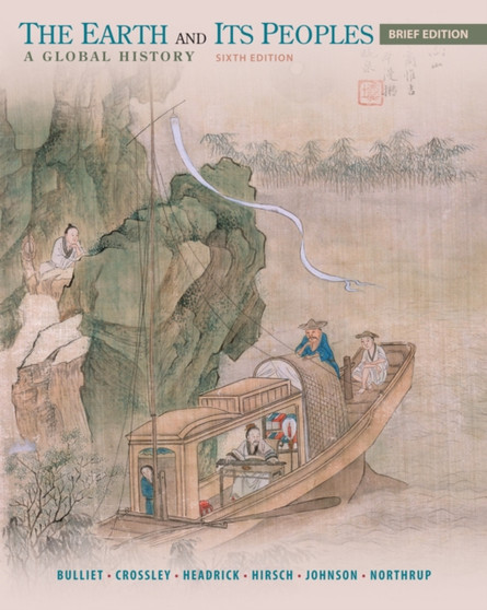 The Earth and Its Peoples, Brief : A Global History