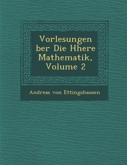 Vorlesungen Ber Die H Here Mathematik, Volume 2