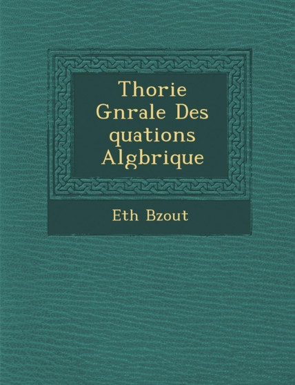 Th�orie G�n�rale Des �quations Alg�brique
