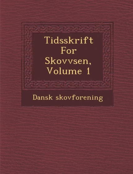 Tidsskrift for Skovv Sen, Volume 1