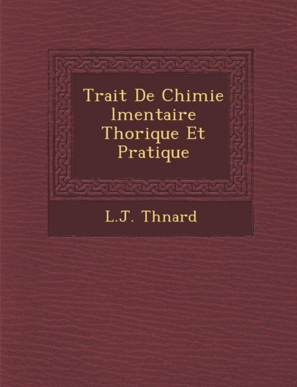 Trait� De Chimie �l�mentaire Th�orique Et Pratique