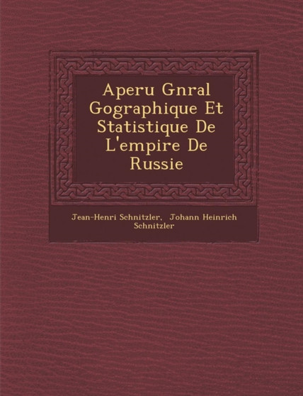 Aper u G n ral G ographique Et Statistique De L'empire De Russie