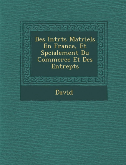 Des Int R Ts Mat Riels En France, Et Sp Cialement Du Commerce Et Des Entrep Ts