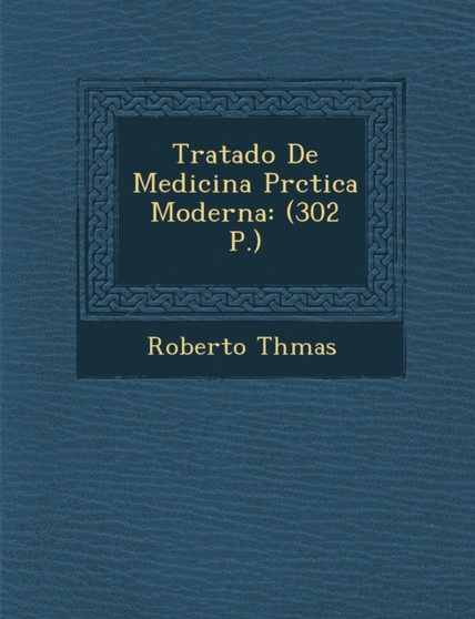 Tratado de Medicina PR Ctica Moderna : (302 P.)