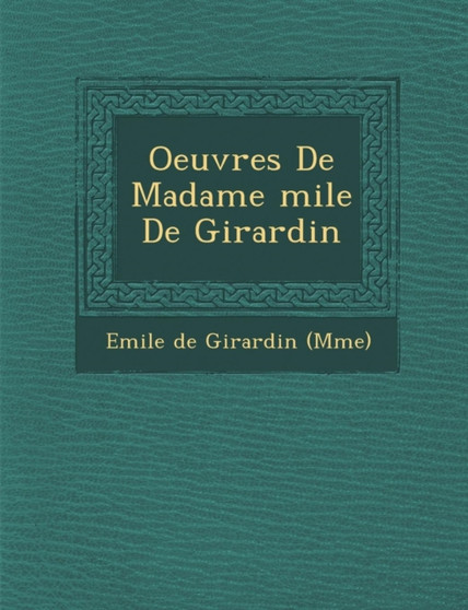 Oeuvres de Madame Mile de Girardin
