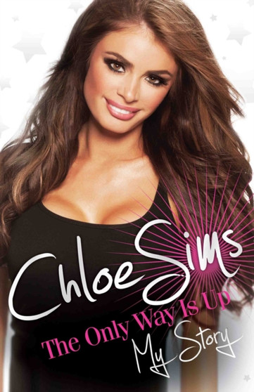 Chloe Sims - the Only Way is Up by Chloe Sims - Hardback
