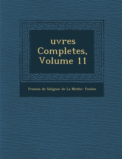 Uvres Completes, Volume 11