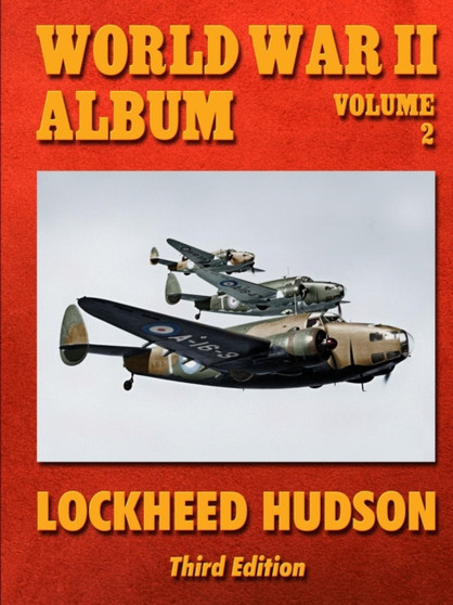 World War II Album Volume 2: Lockheed Hudson