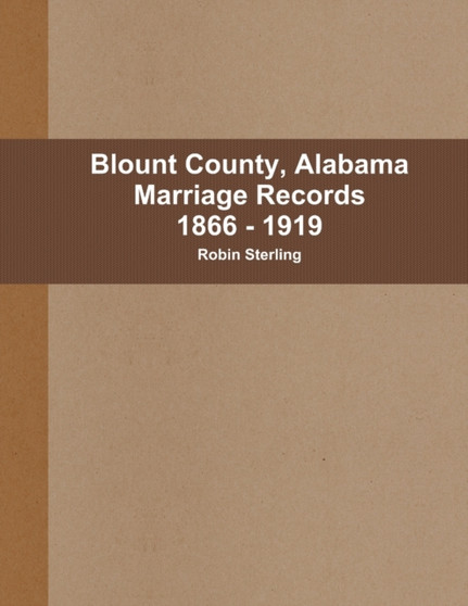 Blount County, Alabama Marriages, 1866 - 1919