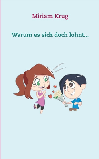 Warum es sich doch lohnt... by Miriam Krug - Paperback