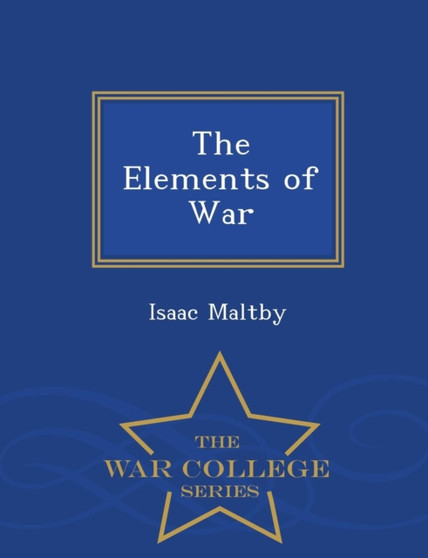 The Elements of War - War College Series