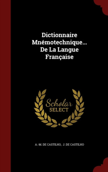 Dictionnaire Mnemotechnique... De La Langue Francaise