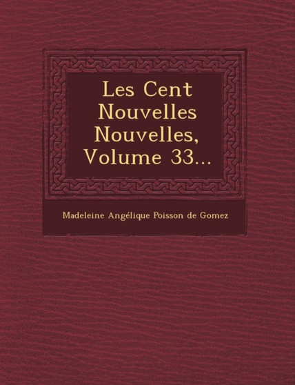 Les Cent Nouvelles Nouvelles, Volume 33...