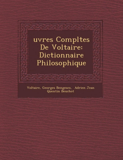 Uvres Completes de Voltaire : Dictionnaire Philosophique