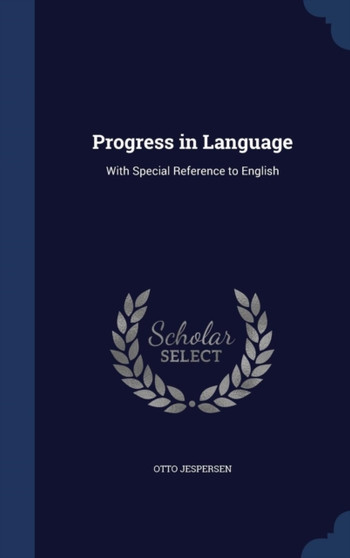 Progress in Language : With Special Reference to English